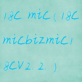 18c.mic(18cmicbizmic18cv2.2.)