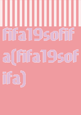 fifa19sofifa(fifa19sofifa)